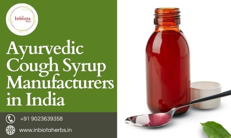 Ayurvedic Cough Syrup Manufacturers In India