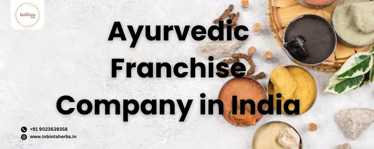 Ayurvedic Franchise Company In India