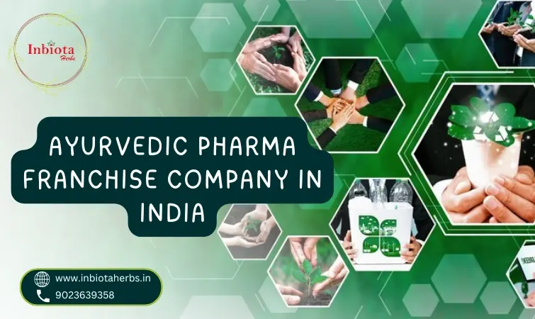 Ayurvedic Pharma Franchise Company In India