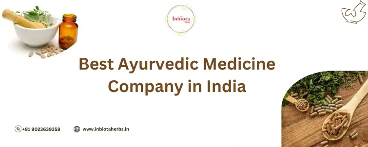 Best Ayurvedic Medicine Company In India