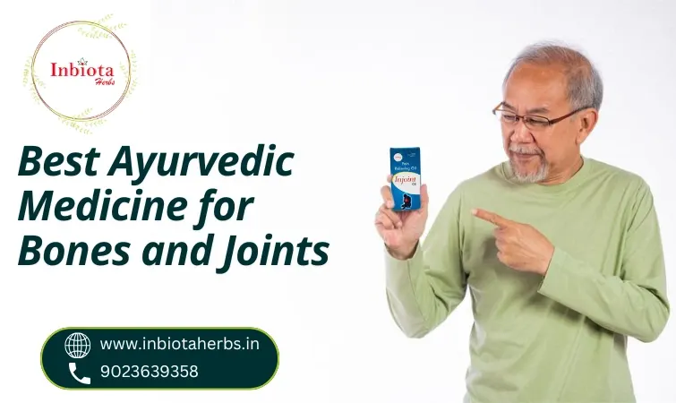 Best Ayurvedic Medicine For Bones And Joints
