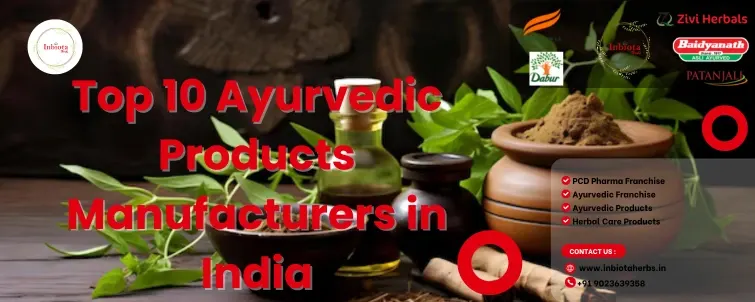 Top 10 Ayurvedic Products Manufacturers In India