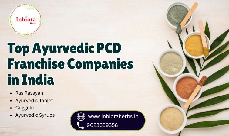 Top Ayurvedic Pcd Franchise Companies In India